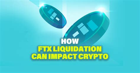 How Ftx Liquidation Can Impact Crypto Altcoin Buzz