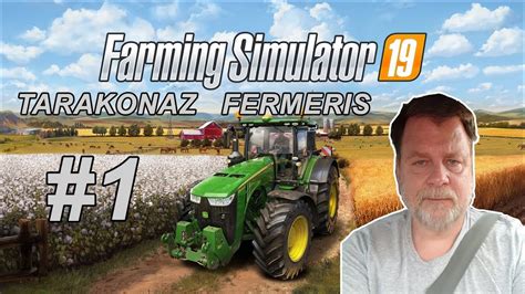 Tarakonaz Fermeris 1 Farming Simulator 19 Tutorial 1 YouTube