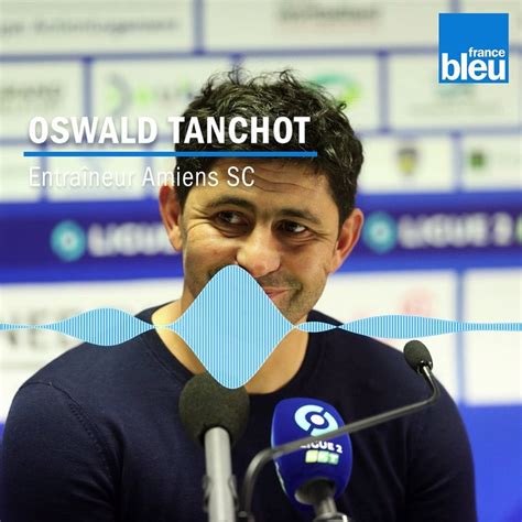 Oswald Tanchot satisfait de la victoire 2 0 de l Amiens SC à