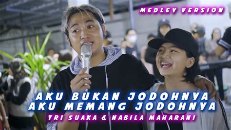 Aku Bukan Jodohnya Medley Aku Memang Jodohnya Nabila Tri Suaka