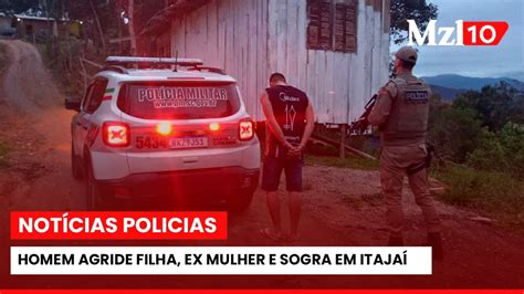 Homem Agride Filha Ex Mulher E Sogra Em Itaja Youtube