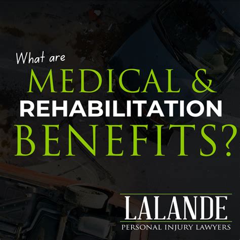 What Are Medical And Rehabiitation Benfits Lalande Personal Injury Lawyers