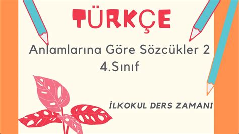 4 Sınıf TÜRKÇE Sözcük Kelime Anlamlarına Göre Sözcükler 2 Gerçek