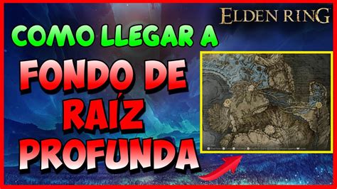 Elden Ring Como Llegar A Fondo De Ra Z Profunda Gu A Paso A Paso