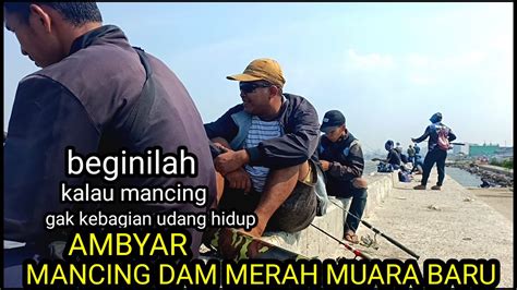 Begini Jadinya Kalau Mancing Gak Kebagian Udang Hidup Ambyar Mancing