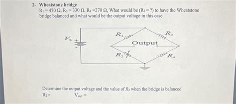 Solved Wheatstone Bridge R1470Ωr3330Ωr4270Ω What Would