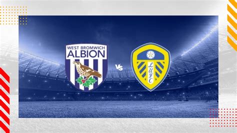 West Brom vs Leeds Prediction - Championship - 29/12/2023