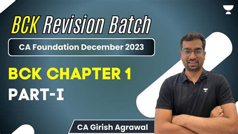 Bck Chapter Part I Ca Foundation Dec Ca Girish Agrawal Youtube