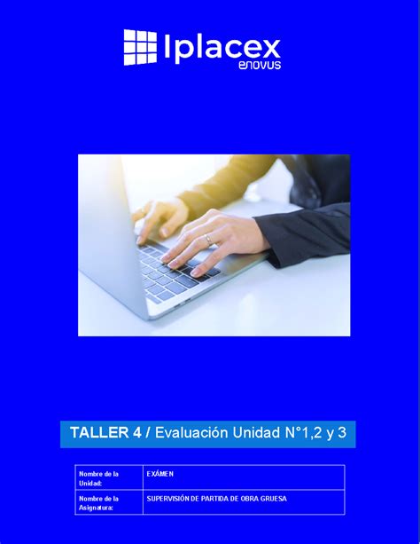 Examen final iplacex TALLER 4 Evaluación Unidad N1 2 y 3 Nombre de