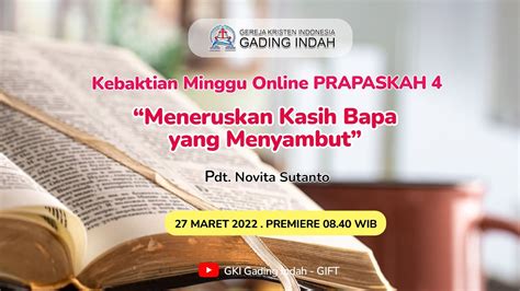 Kebaktian Minggu Online Prapaskah 4 Gki Gading Indah 27 Maret 2022