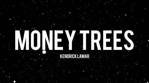 Kendrick Lamar Money Trees Lyrics Youtube