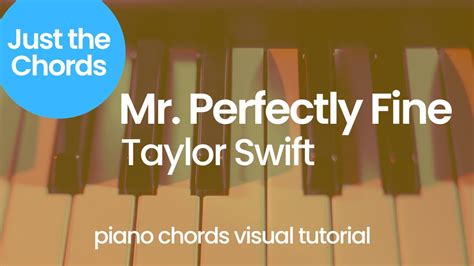 Piano Chords Mr Perfectly Fine Taylor Swift Youtube