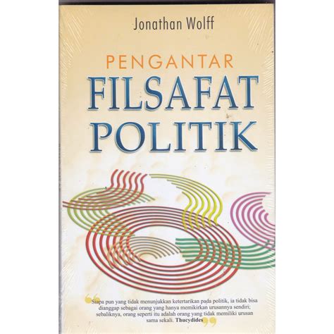 Jual Pengantar Filsafat Politik Jonathan Wolff Shopee Indonesia