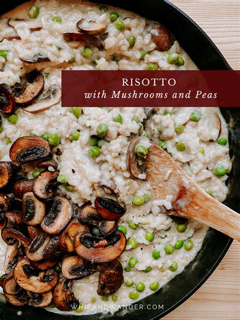 Risotto with Mushrooms and Peas - Whip & Wander