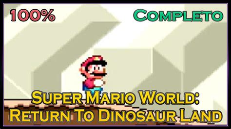 Zerando Super Mario World Return To Dinosaur Land COMPLETO YouTube