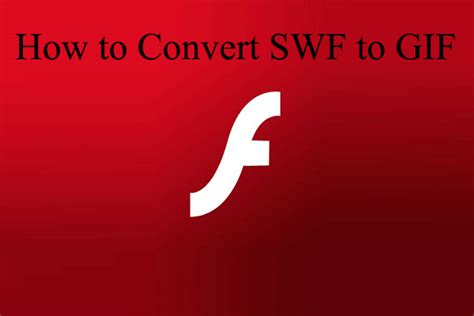 How To Convert SWF To 8 Practical Methods MiniTool Video Converter