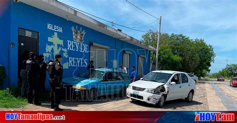 Hoy Tamaulipas Accidente En Tamaulipas Se Distrae El Volante Y Choca