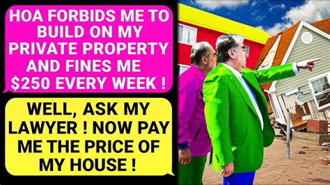 Hoa President Fines Me Every Week Forbids Me To Use My Property