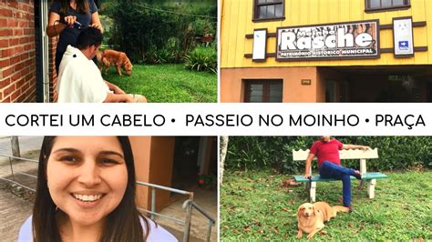 Vlog Rotina Cortei O Cabelo Do Osvaldo Visitamos Um Moinho E Muito