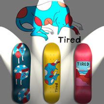 TIRED Skateboards - The Boardroom