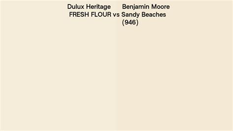 Dulux Heritage FRESH FLOUR Vs Benjamin Moore Sandy Beaches 946 Side