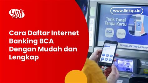 Terbaru Dan Lengkap Cara Daftar Internet Banking BCA