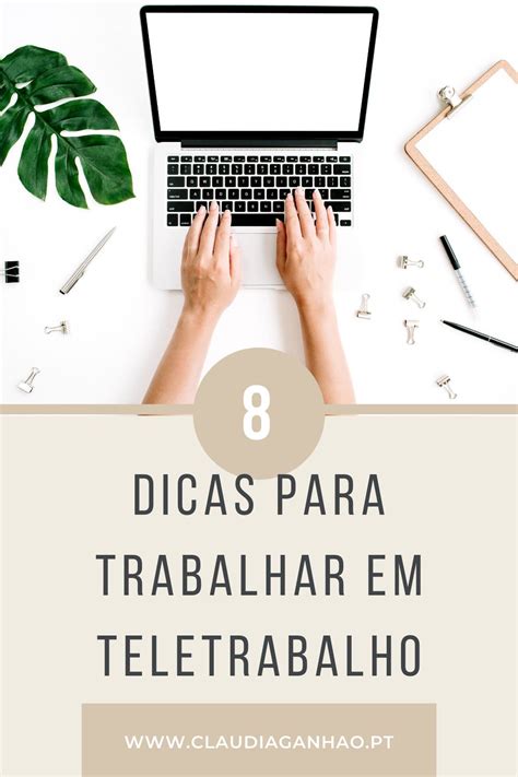 Dicas Para Trabalhar Em Teletrabalho Trabalhar Em Teletrabalho Ser