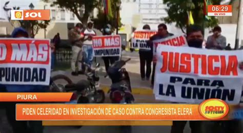 Piura Piden Celeridad En Investigaci N De Caso Contra Congresista