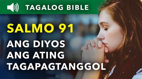 Salmo 91 Ang Diyos Ang Ating Tagapagtanggol • Psalm 91 Tagalog