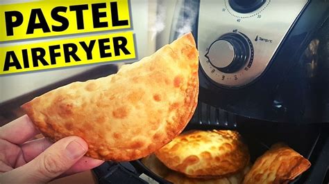 Receita De Pastel Na Airfryer Crocante E Delicioso Sem Fritura