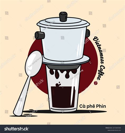 Vietnamese Coffee Illustration Dripper Called Phin Stock Vector (Royalty Free) 2273287209 ...