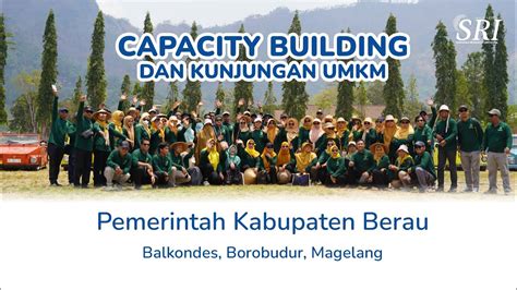 Capacity Building Dan Kunjungan UMKM Pemerintah Kabupaten Berau