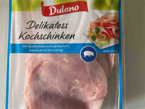 Dulano Delikatess Kochschinken Kalorien Neue Produkte Fddb