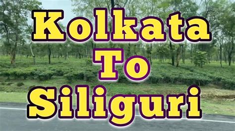 Kolkata To Siliguri Road Trip By Bus Bus Journey Youtube