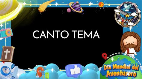 CANTO TEMA DIA MUNDIAL DEL AVENTURERO 2023 YouTube