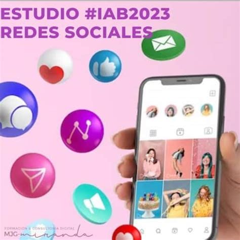 Estudio Anual De Redes Sociales 2023 De La Iab ¡descubre Las