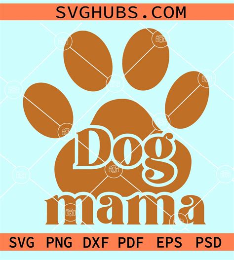 Dog Mama With Paw Print Svg Dog Svg Paw Svg Dog Lover Shirt Svg Dog