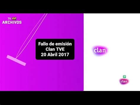 Fallo de emisión Clan TVE 20 04 2017 YouTube