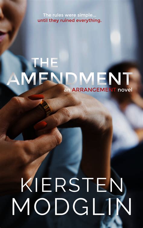 The Amendment (The Arrangement, #2) by Kiersten Modglin | Goodreads