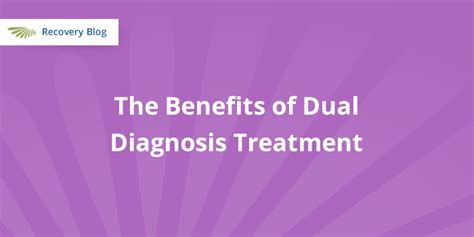 The Benefits Of Dual Diagnosis Treatment Aquila Recovery Clinic