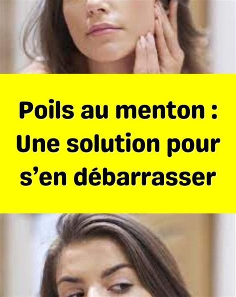 Poils Au Menton Une Solution Pour Sen D Barrasser Coin Des Femmes