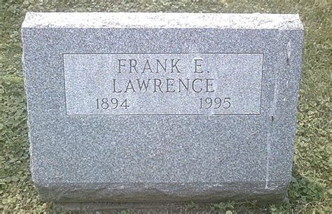 Frank Ellsworth Lawrence 1894 1995 Find A Grave Memorial