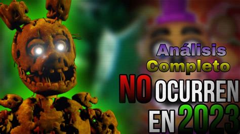 Confirmado Fnaf 3 Y Fnaf 6 Transcurren En El 2015 Fnaf Análisis Completo Youtube