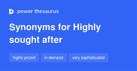 Highly Sought After synonyms - 101 Words and Phrases for Highly Sought ...