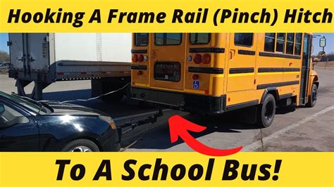 Hooking A Frame Rail Pinch Hitch To A School Bus Youtube