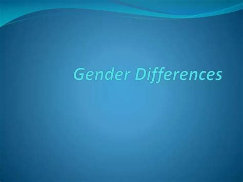 Ppt Gender Differences Powerpoint Presentation Free Download Id