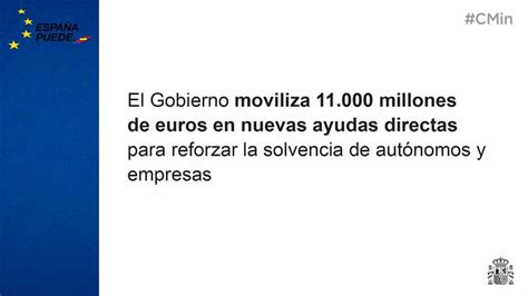 El Gobierno Moviliza Millones De Euros En Nuevas Ayudas Directas