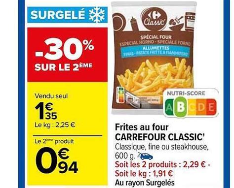 Promo Frites Au Four Carrefour Classic Chez Carrefour