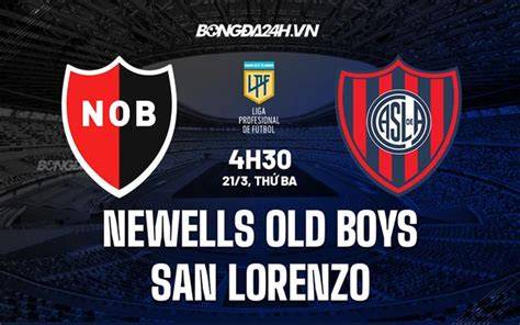 Nhận định dự đoán Newells Old Boys vs San Lorenzo VĐ Argentina