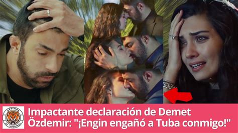 Impactante declaración de Demet Özdemir Engin engañó a Tuba conmigo